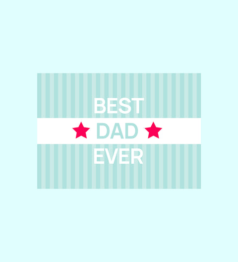 Best Dad Ever Personalised Message Card