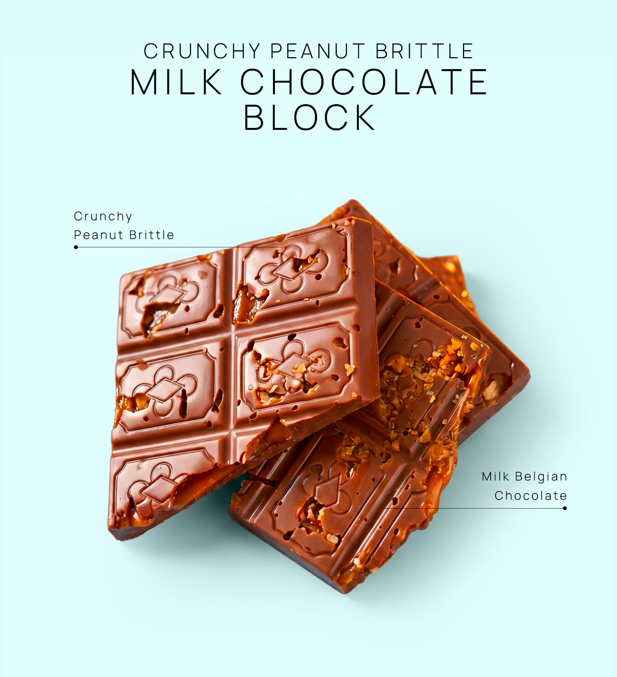 Handmade Belgian milk chocolate block loaded with crunchy peanut brittle pieces. Made with premium 100% Belgian chocolate for the ultimate sweet and crunchy treat.