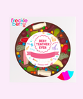 Giant Belgian chocolate lolly pizza (available in 3 variants - dark, milk or white) loaded with lollies, customised with “Best Teacher Ever + Name” design/label for a special gift.