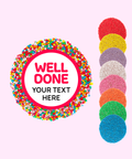 Handmade premium Belgian chocolate (available in 3 variants - dark, milk or white) topped with colourful sprinkles or sprinkle of choice (red, yellow, purple, white, pink, orange, green, blue) with "Well Done" design/label and can be personalised by uploading your own custom text. Perfect client & staff gifts, delivered Australia-wide.